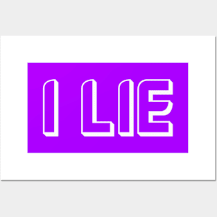 I Lie Posters and Art